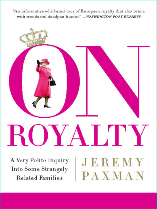 Title details for On Royalty by Jeremy Paxman - Available